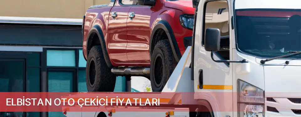 Elbistan İlçemi Oto Çekici Fiyatları
